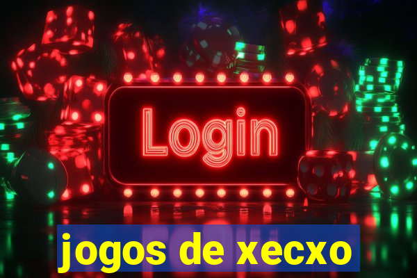 jogos de xecxo